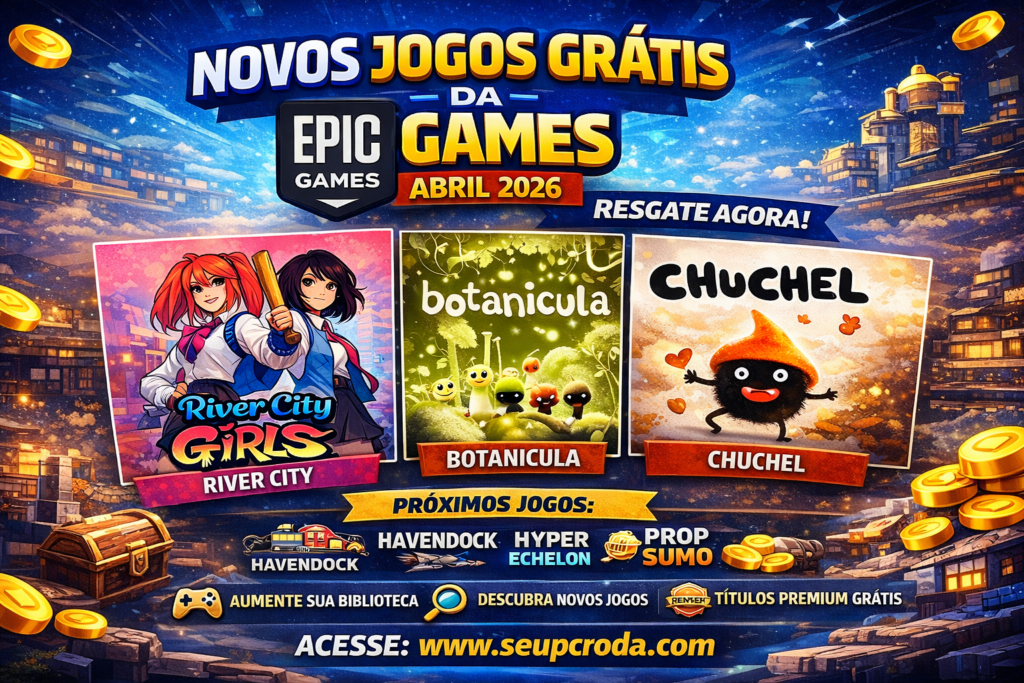 Novos Jogos Grátis da Epic Games Abril 2026 — Resgate Agora