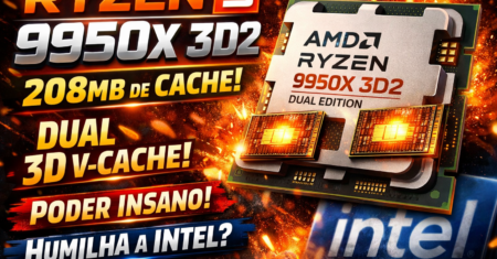 🚨 Ryzen 9 9950X 3D2 Dual Edition é ANUNCIADO: CPU da AMD com 208MB de cache pode HUMILHAR qualquer rival