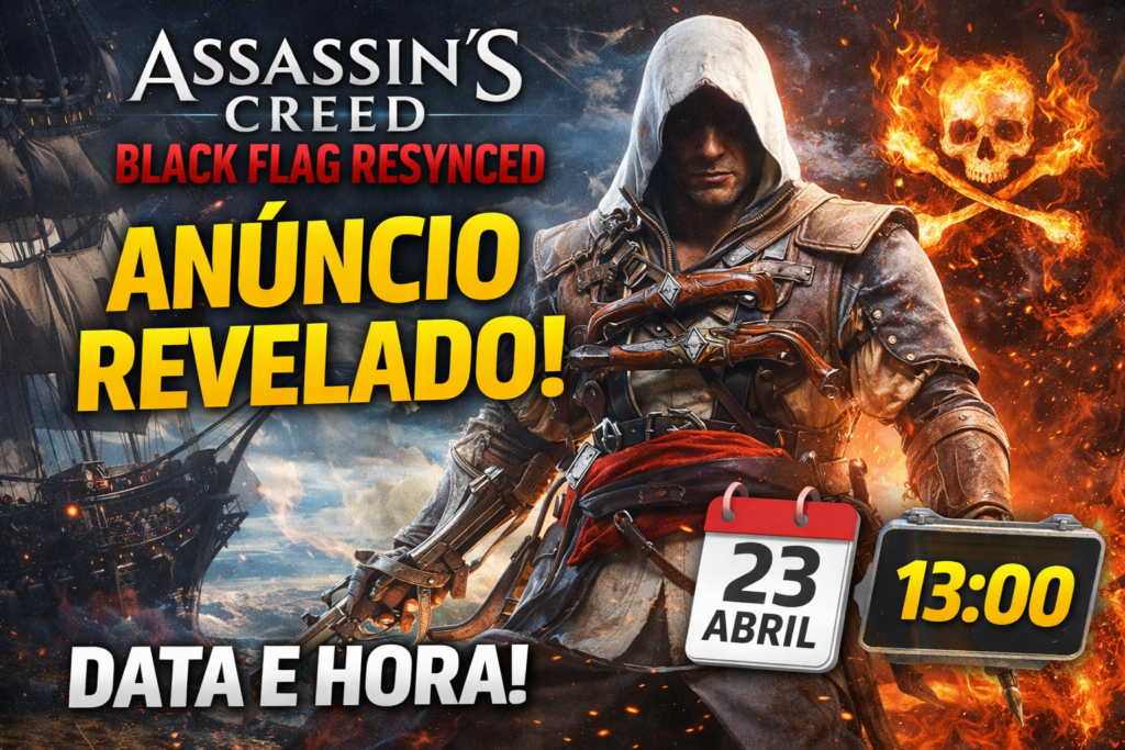 🚨 ASSASSIN’S CREED BLACK FLAG RESYNCED: DATA E HORA DO ANÚNCIO REVELADAS!