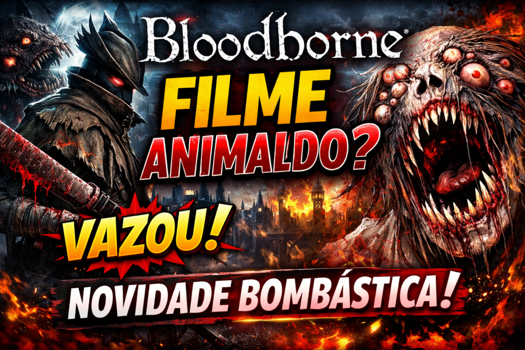 🎬 BLOODBORNE VAI VIRAR FILME ANIMADO? AINDA PRA 2026? O ANÚNCIO QUE EXPLODIU A INTERNET GAMER!