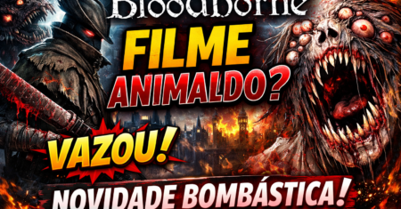 🎬 BLOODBORNE VAI VIRAR FILME ANIMADO? AINDA PRA 2026? O ANÚNCIO QUE EXPLODIU A INTERNET GAMER!
